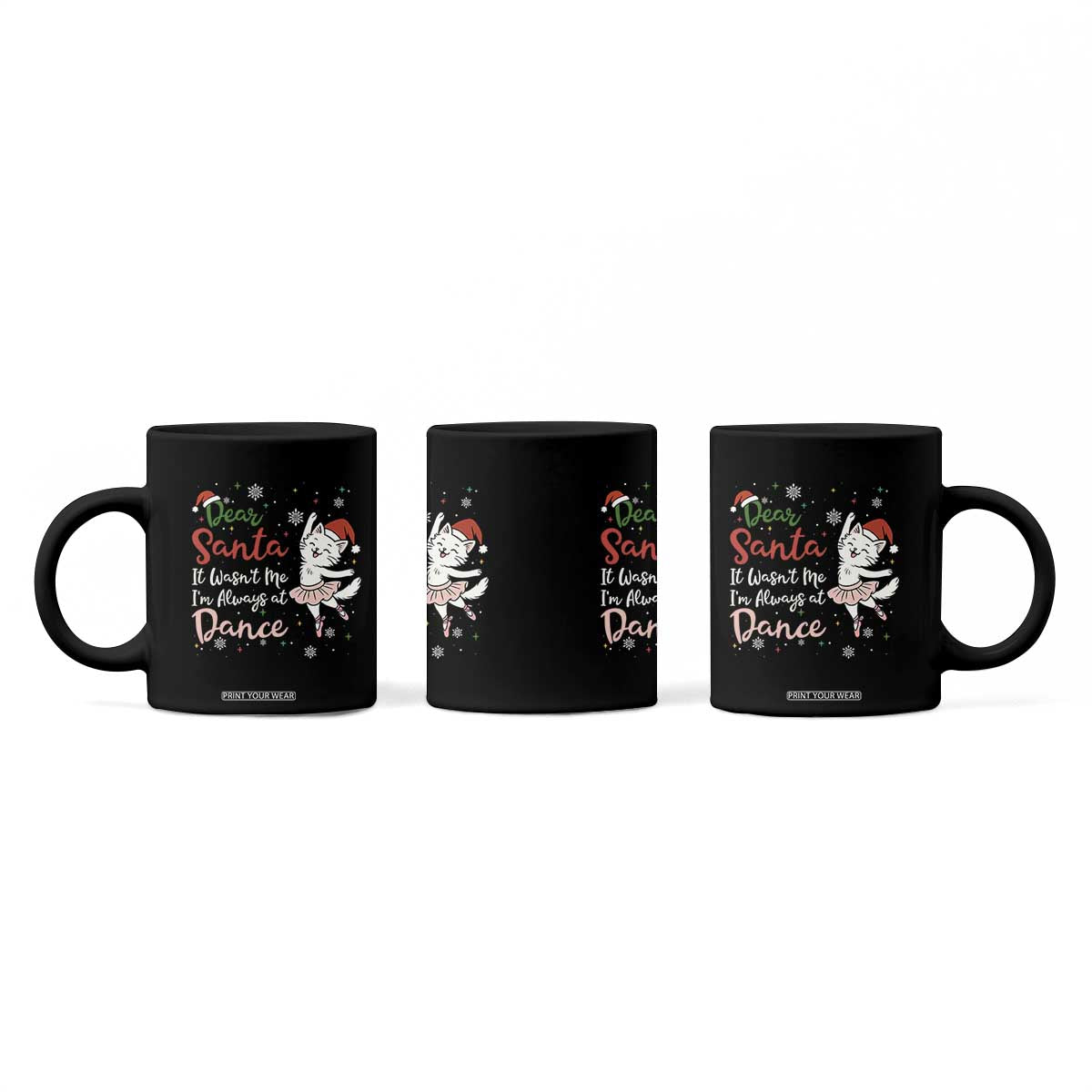 Funny Christmas Ballet Cat Lover Coffee Mug Dear Santa It Was Not Me TS12 Print Your Wear