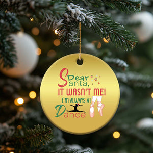 Funny Christmas Ballet Dancer Gift Christmas Ornament Dear Santa It Was Not Me TS12 Print Your Wear