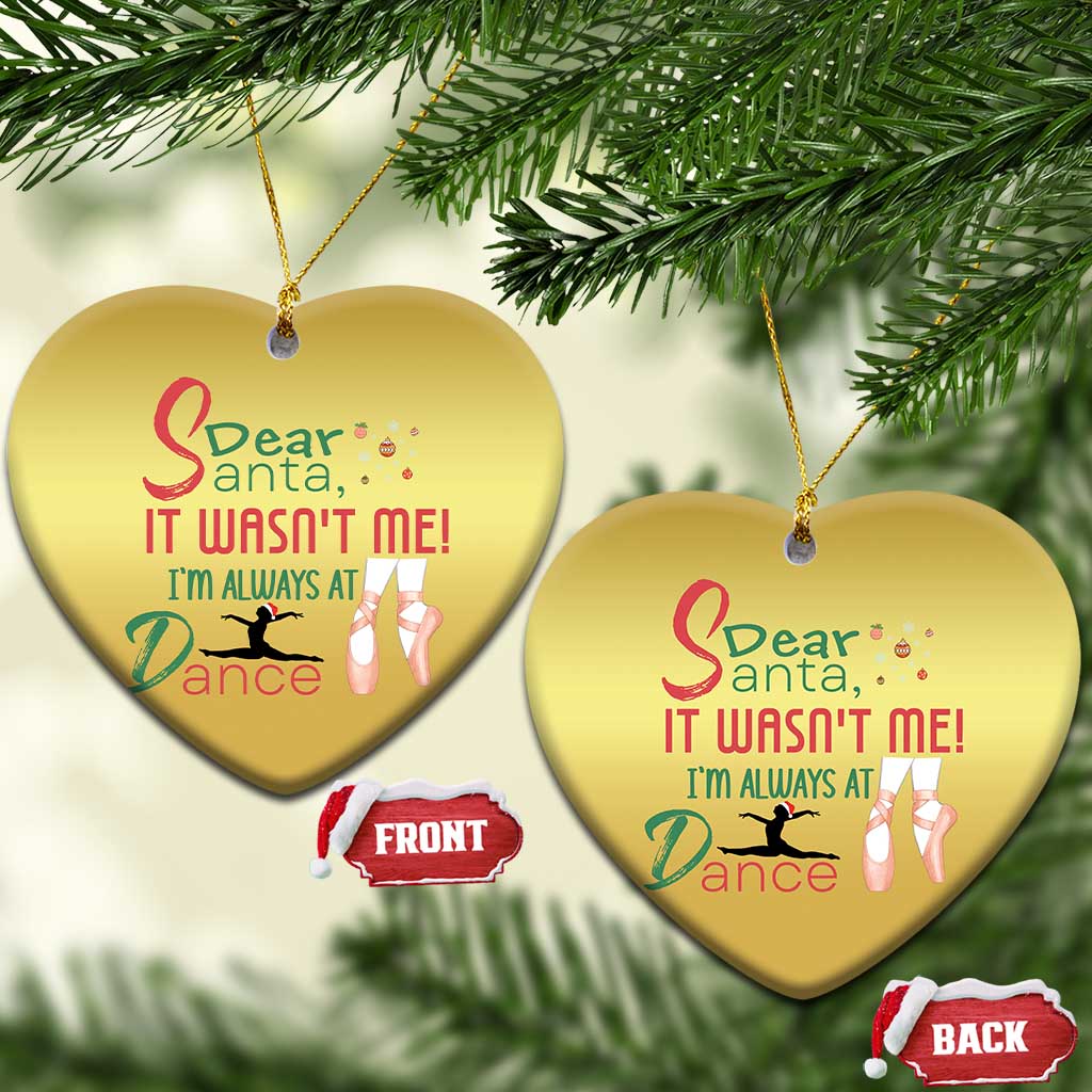 Funny Christmas Ballet Dancer Gift Christmas Ornament Dear Santa It Was Not Me TS12 Heart Gold Print Your Wear