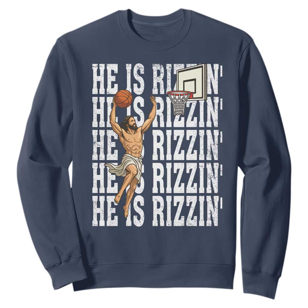 Christian Basketball Lover Sweatshirt He Is Rizzin Funny Gift TS12 Navy Print Your Wear