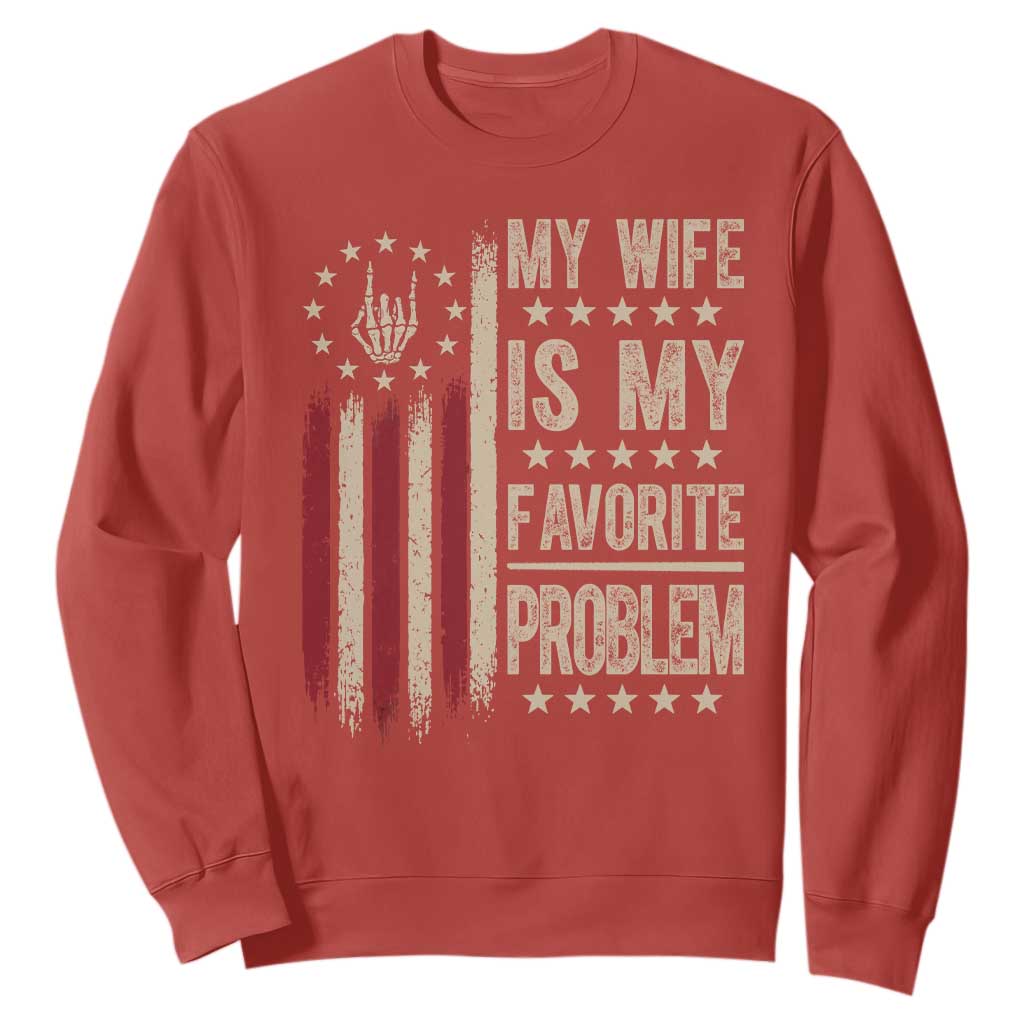 Funny My Wife Is My Favorite Problem Sweatshirt American Flag Husband Marriage Gift TS12 Red Print Your Wear
