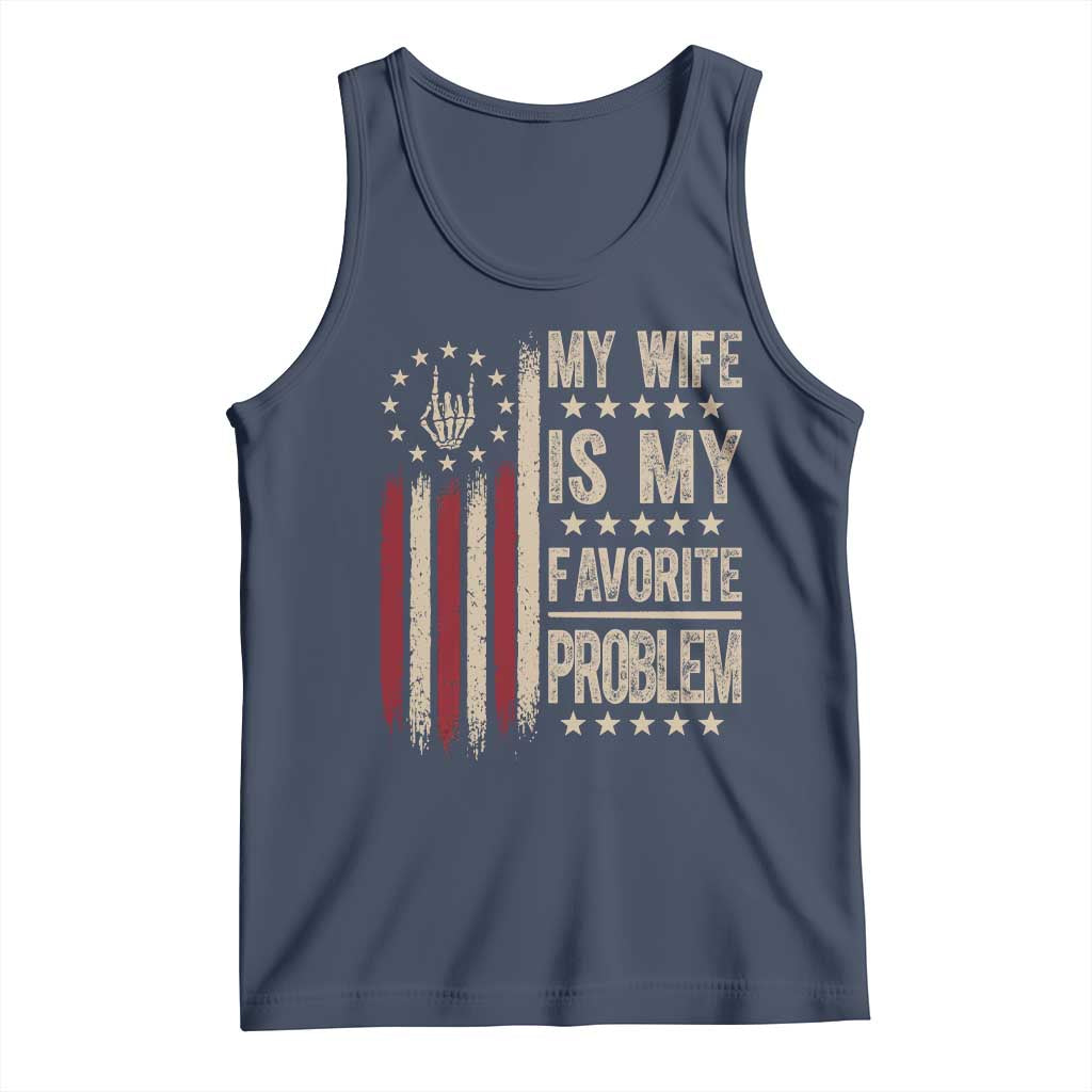 Funny My Wife Is My Favorite Problem Tank Top American Flag Husband Marriage Gift TS12 Navy Print Your Wear