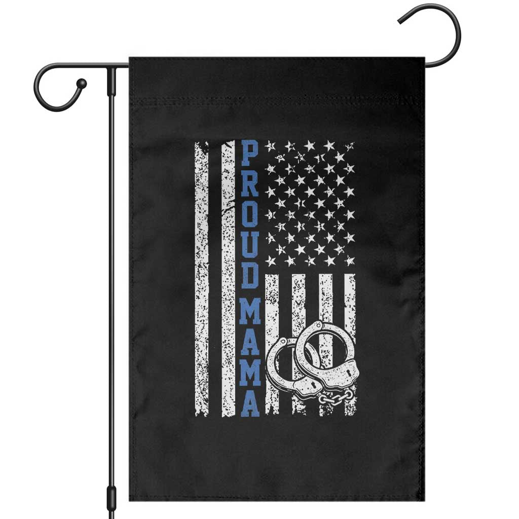 Proud Police Mom Garden Flag Patriotic Flag Handcuffs Law Enforcement Gift