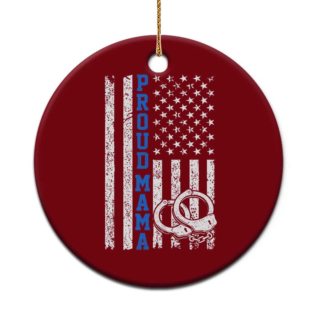 Proud Police Mom Ceramic Ornament Patriotic Flag Handcuffs Law Enforcement Gift