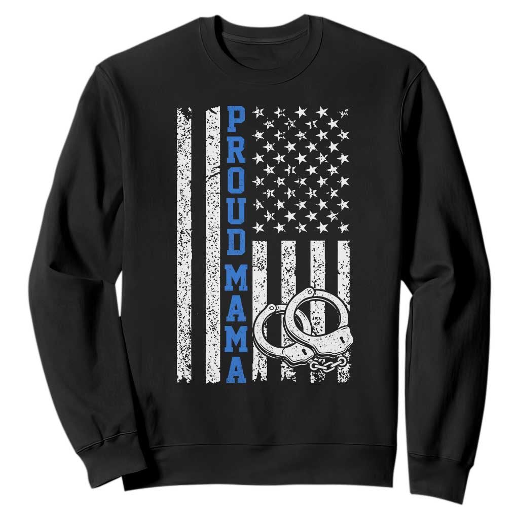 Proud Police Mom Sweatshirt Patriotic Flag Handcuffs Law Enforcement Gift