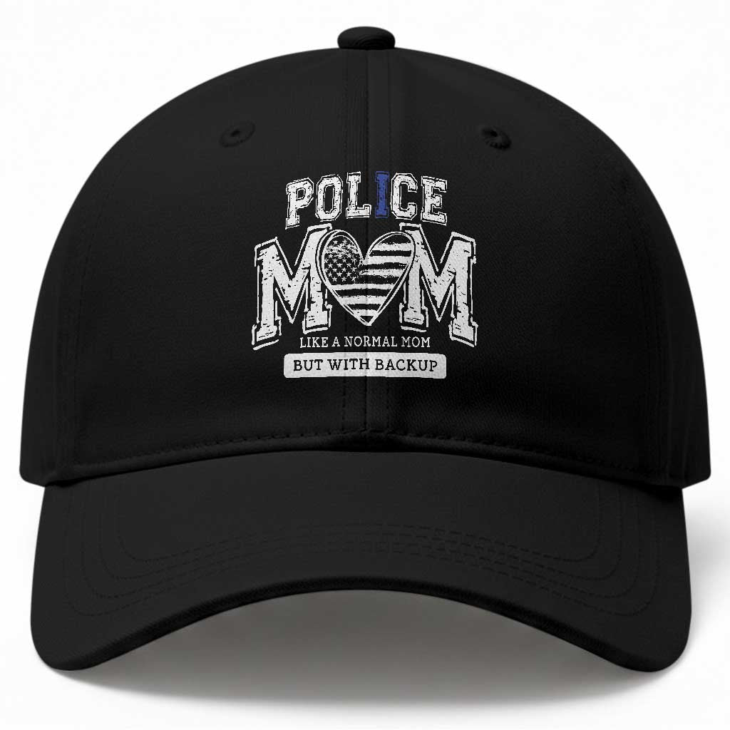 Police Mom Like A Normal Mom But With Backup Baseball Cap Law Enforcement Mother Gift