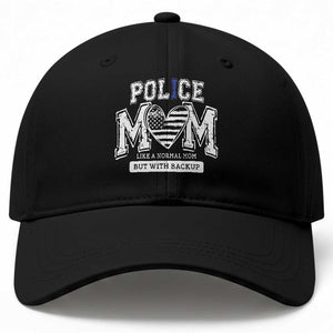 Police Mom Like A Normal Mom But With Backup Baseball Cap Law Enforcement Mother Gift