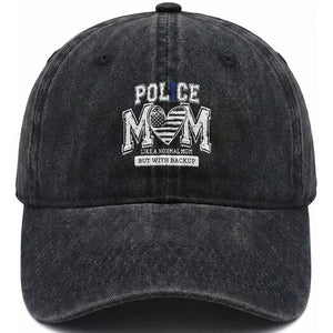 Police Mom Like A Normal Mom But With Backup Washed Cotton Baseball Cap Law Enforcement Mother Gift