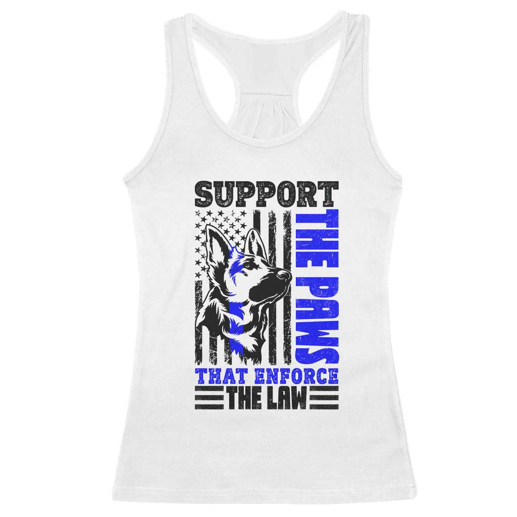 German Shepherd K9 Police Dog Gift Racerback Tank Top Support The Paws That Enforce The Law