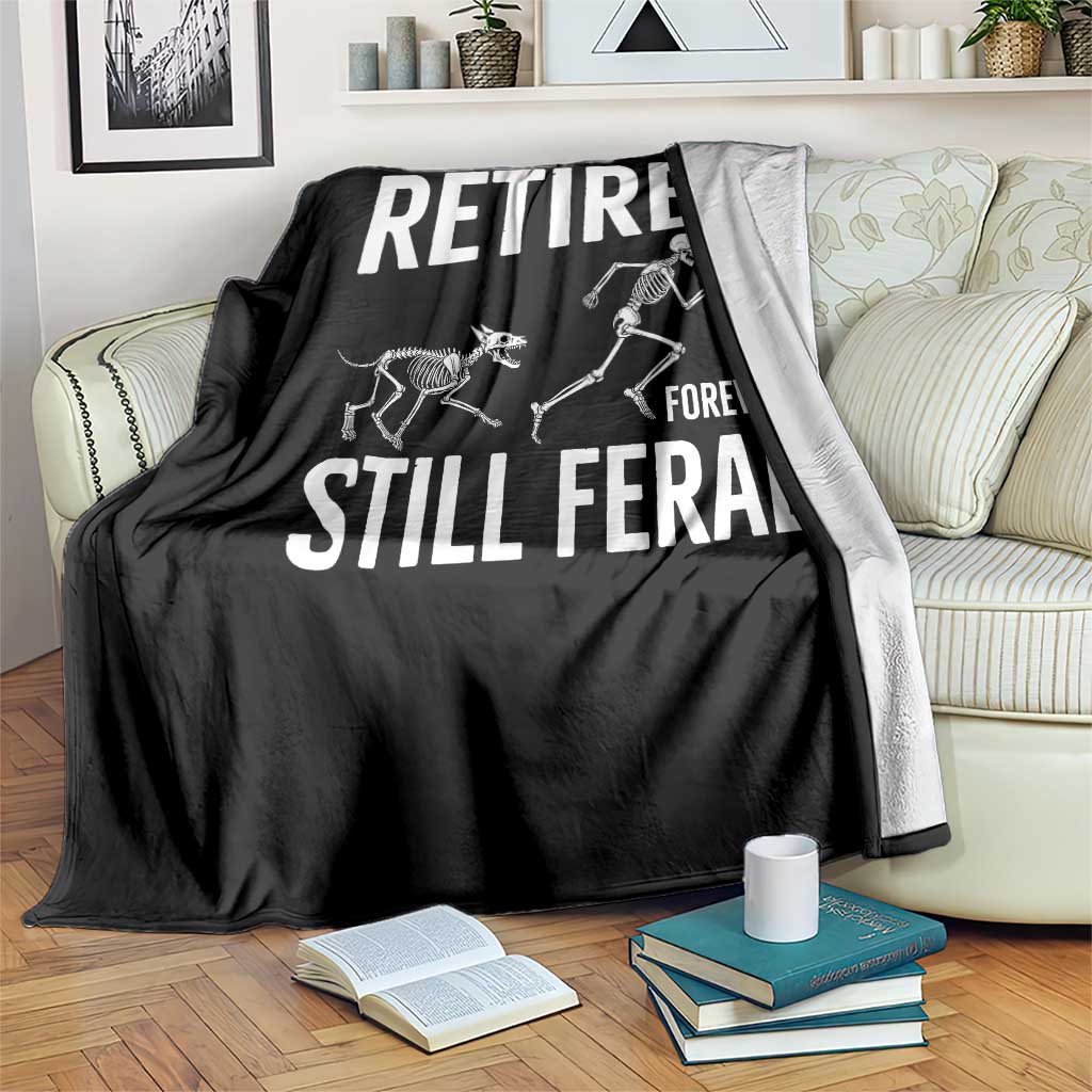 Funny Retired K9 Forever Still Feral Throw Blanket Police Dog Skeleton Handler Trainer Gift