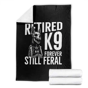 Retired K9 Forever Still Feral Throw Blanket Law Enforcement Canine Trainer Gift
