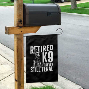 Retired K9 Forever Still Feral Garden Flag Law Enforcement Canine Trainer Gift