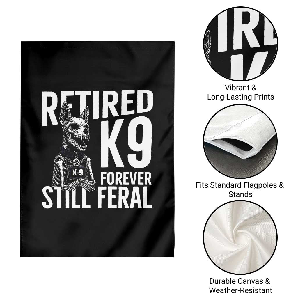 Retired K9 Forever Still Feral Garden Flag Law Enforcement Canine Trainer Gift