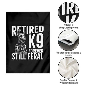 Retired K9 Forever Still Feral Garden Flag Law Enforcement Canine Trainer Gift