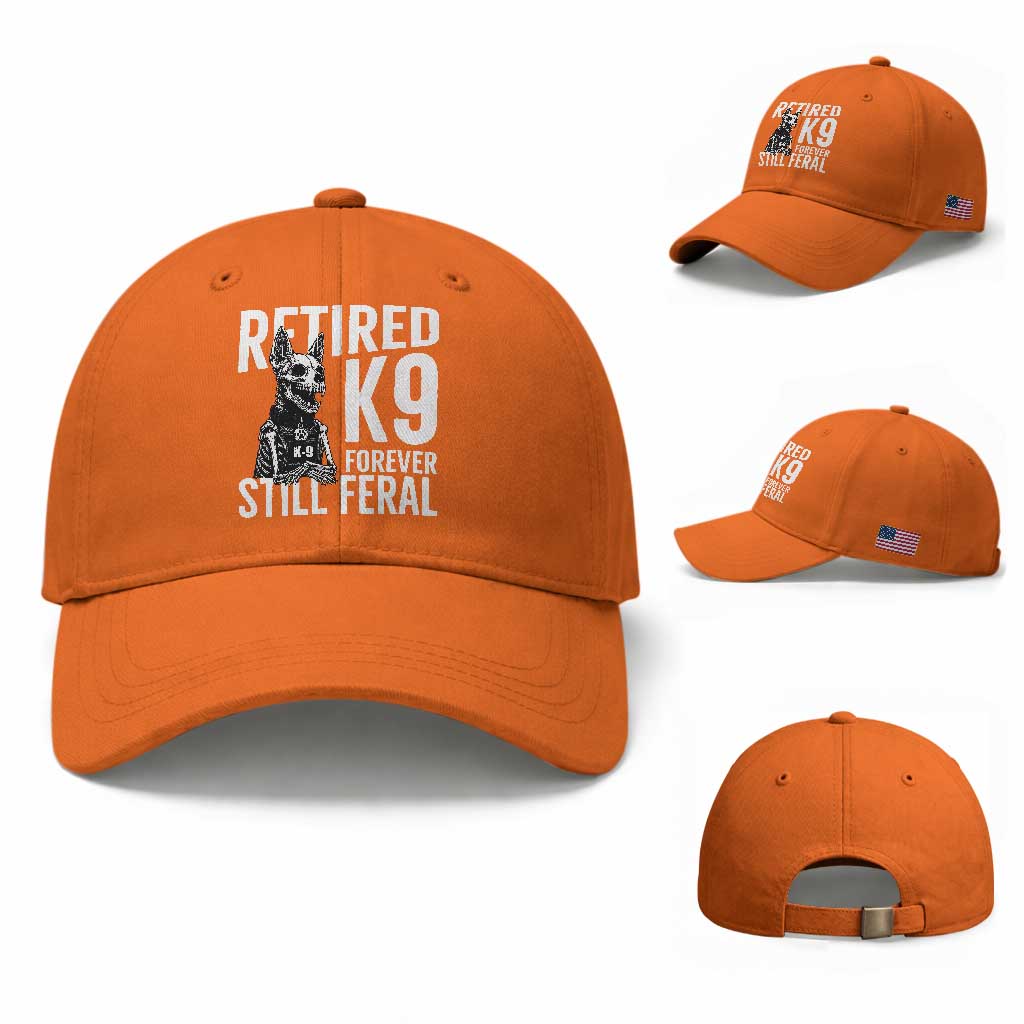 Retired K9 Forever Still Feral Baseball Cap Law Enforcement Canine Trainer Gift