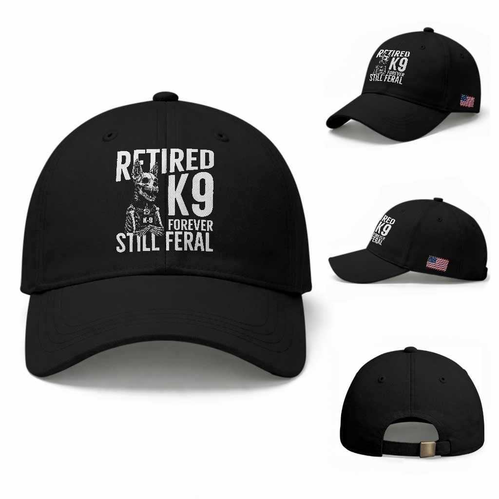 Retired K9 Forever Still Feral Baseball Cap Law Enforcement Canine Trainer Gift