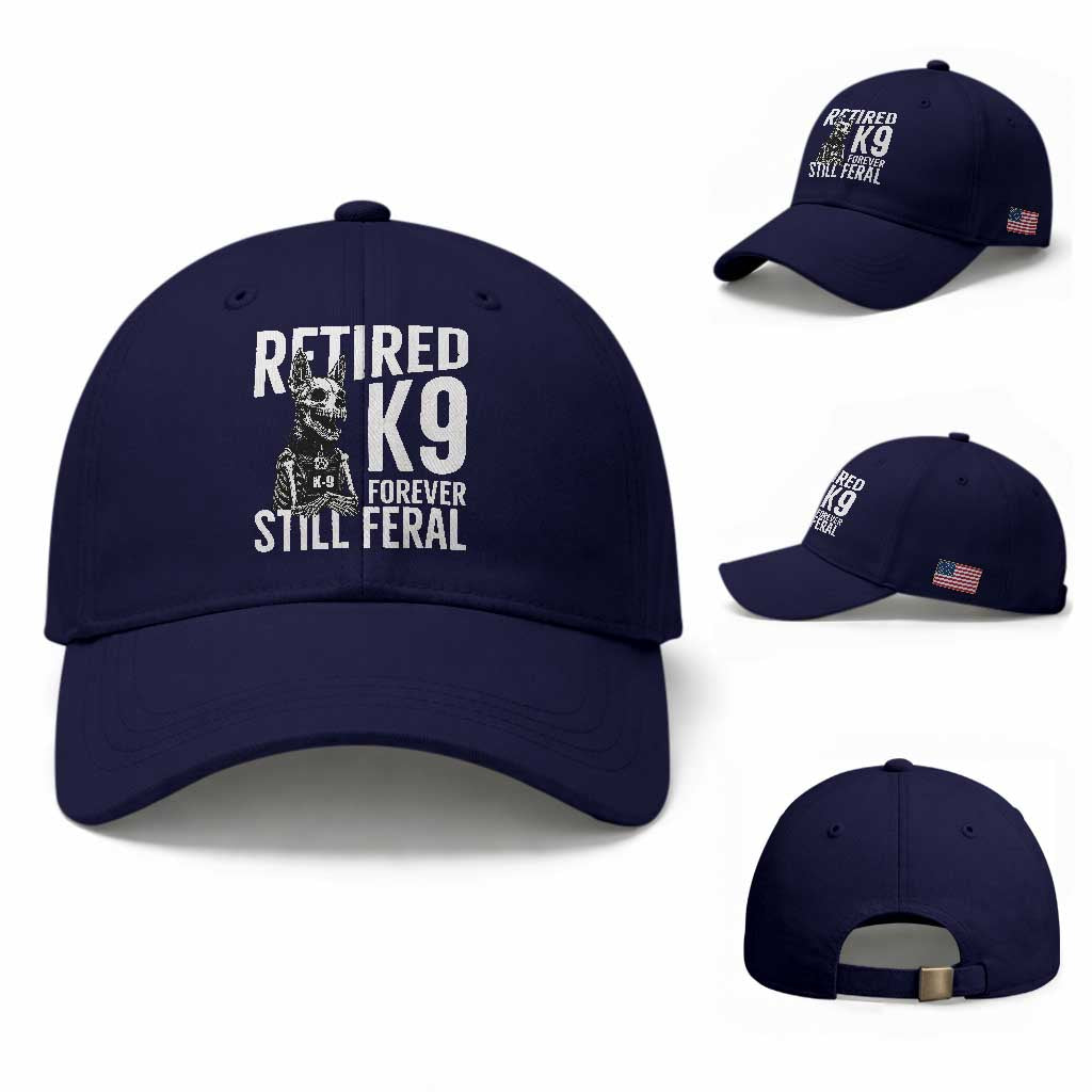 Retired K9 Forever Still Feral Baseball Cap Law Enforcement Canine Trainer Gift