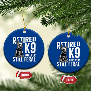 Retired K9 Forever Still Feral Ceramic Ornament Law Enforcement Canine Trainer Gift