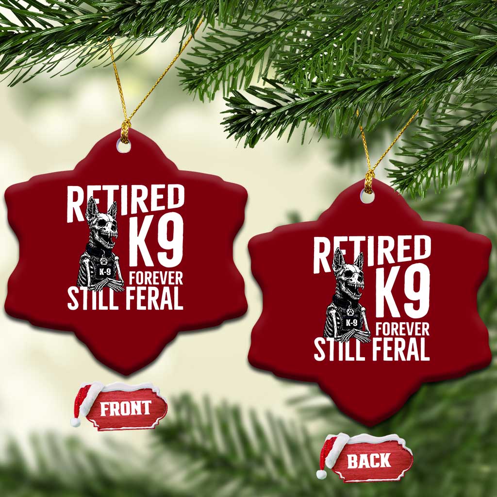 Retired K9 Forever Still Feral Ceramic Ornament Law Enforcement Canine Trainer Gift