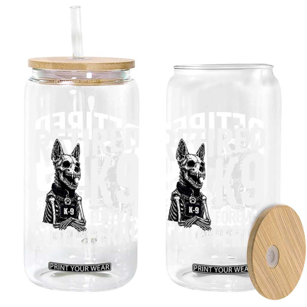 Retired K9 Forever Still Feral Glass Can Law Enforcement Canine Trainer Gift