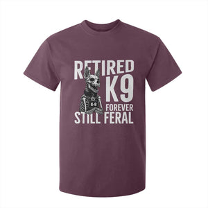 Retired K9 Forever Still Feral T Shirt For Kid Law Enforcement Canine Trainer Gift