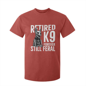 Retired K9 Forever Still Feral T Shirt For Kid Law Enforcement Canine Trainer Gift