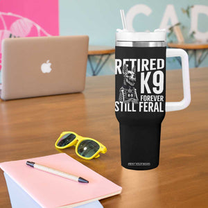 Retired K9 Forever Still Feral Tumbler With Handle Law Enforcement Canine Trainer Gift