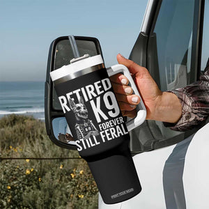 Retired K9 Forever Still Feral Tumbler With Handle Law Enforcement Canine Trainer Gift