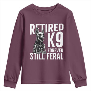 Retired K9 Forever Still Feral Youth Sweatshirt Law Enforcement Canine Trainer Gift