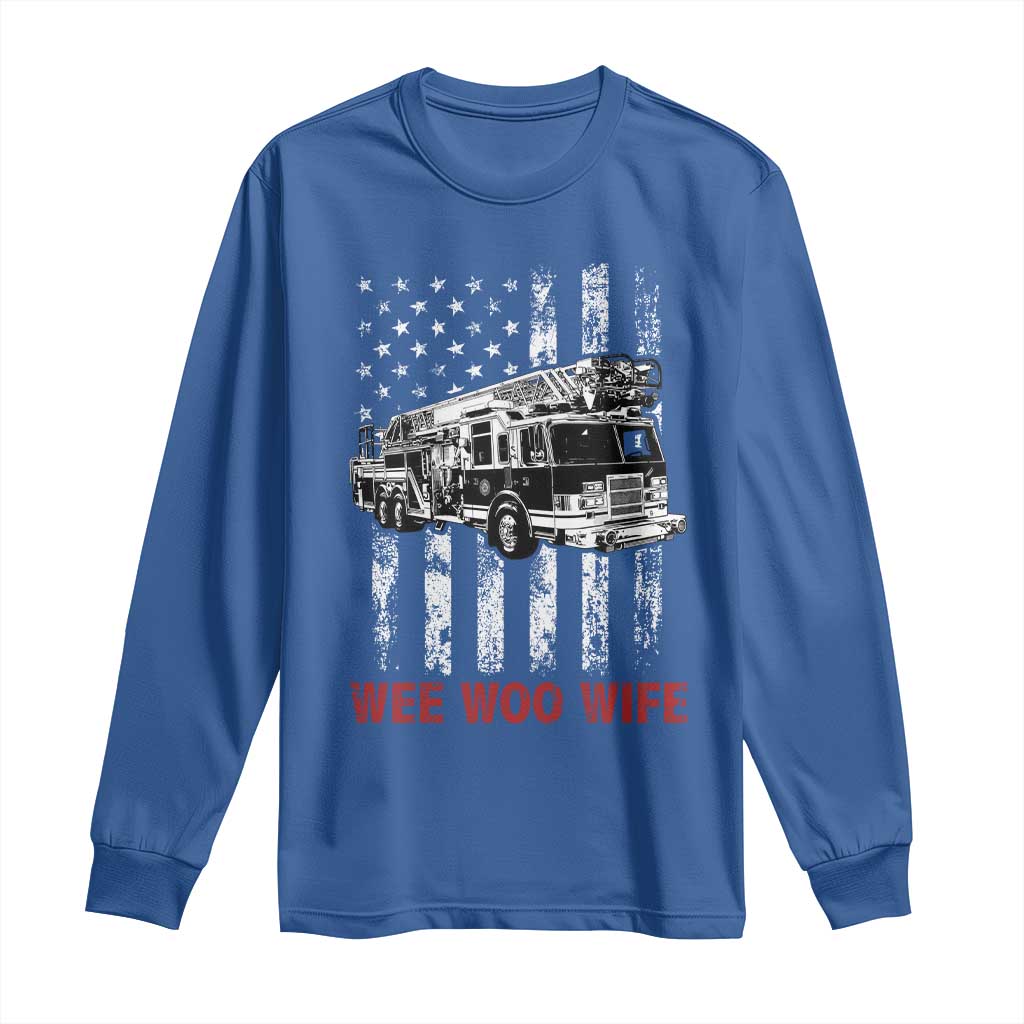 Firefighter First Responder Spouse Fire Truck Gift Long Sleeve Shirt Wee Woo Wife