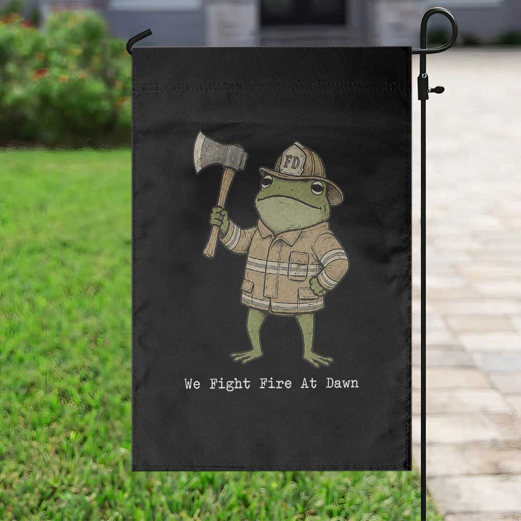 Funny Firefighter Frog We Fight Fire At Dawn Garden Flag Fireman Gift