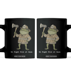 Funny Firefighter Frog We Fight Fire At Dawn Coffee Mug Fireman Gift