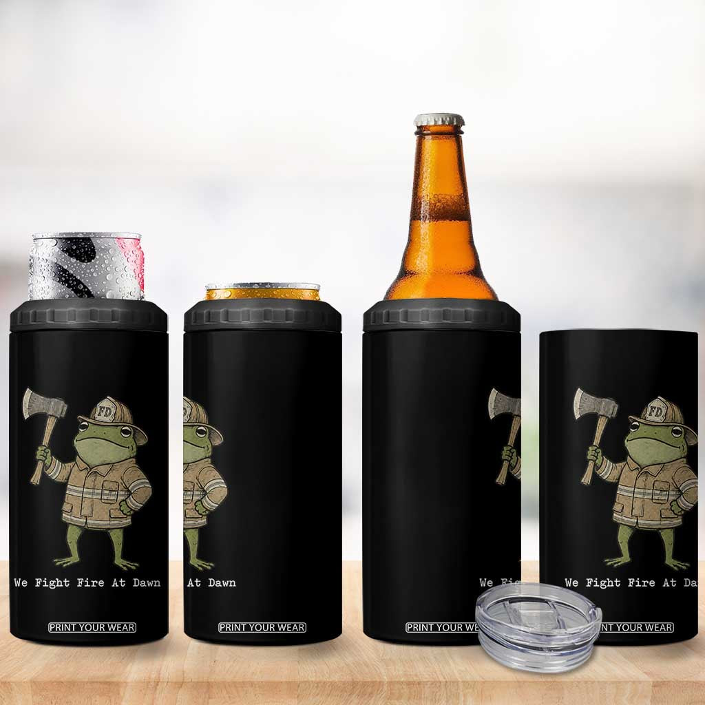 Funny Firefighter Frog We Fight Fire At Dawn 4 in 1 Can Cooler Tumbler Fireman Gift