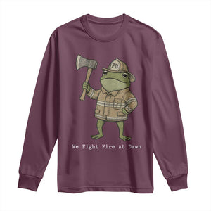 Funny Firefighter Frog We Fight Fire At Dawn Long Sleeve Shirt Fireman Gift