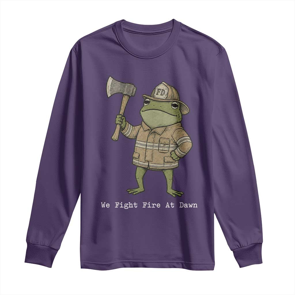 Funny Firefighter Frog We Fight Fire At Dawn Long Sleeve Shirt Fireman Gift