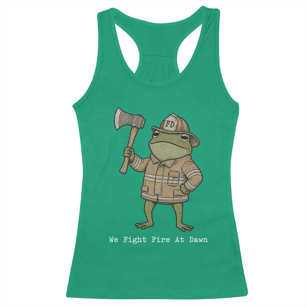 Funny Firefighter Frog We Fight Fire At Dawn Racerback Tank Top Fireman Gift