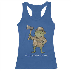 Funny Firefighter Frog We Fight Fire At Dawn Racerback Tank Top Fireman Gift