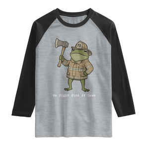 Funny Firefighter Frog We Fight Fire At Dawn Raglan Shirt Fireman Gift