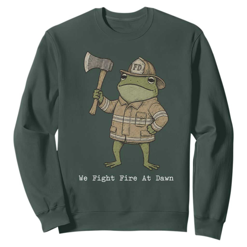 Funny Firefighter Frog We Fight Fire At Dawn Sweatshirt Fireman Gift