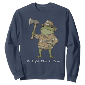 Funny Firefighter Frog We Fight Fire At Dawn Sweatshirt Fireman Gift