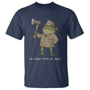 Funny Firefighter Frog We Fight Fire At Dawn T Shirt Fireman Gift