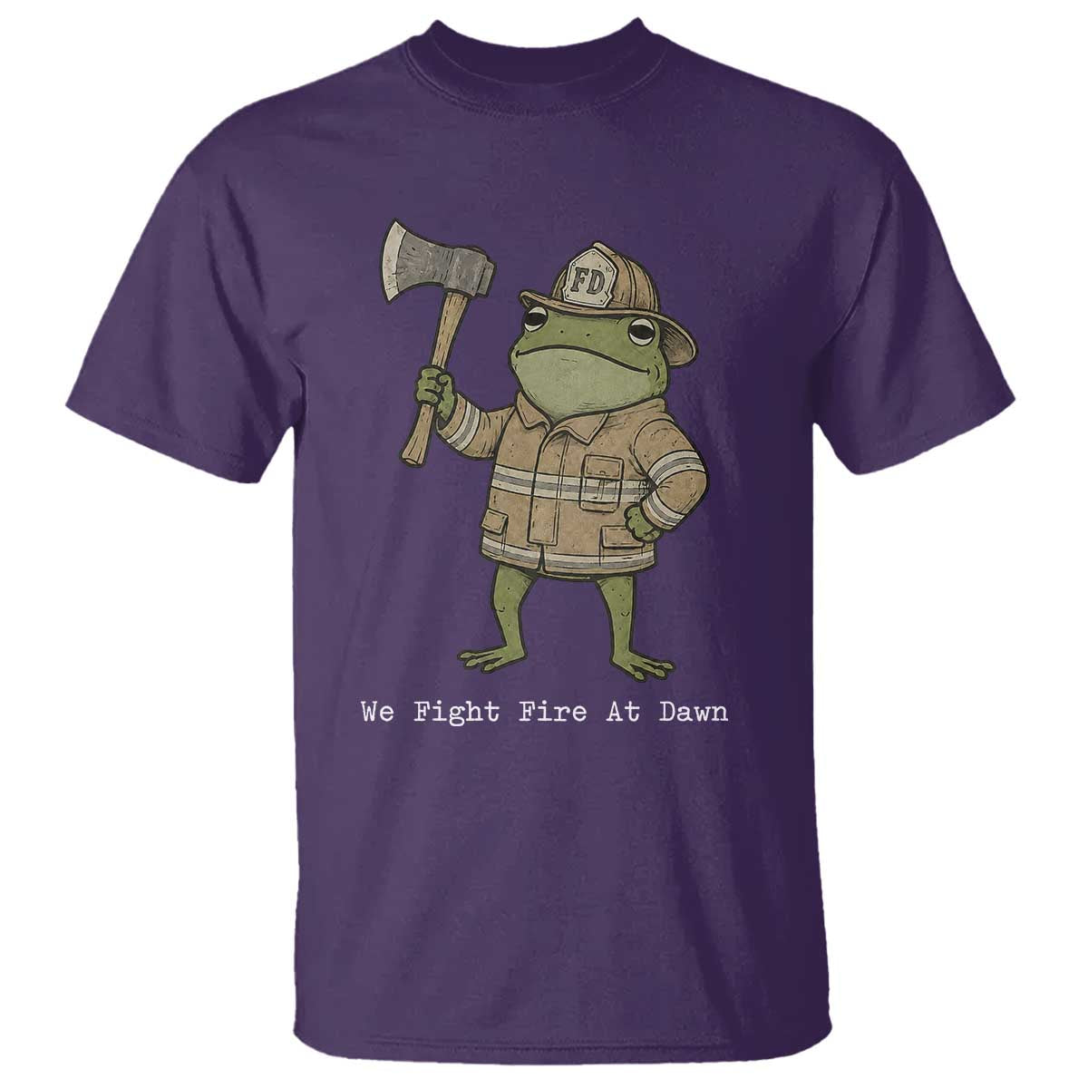 Funny Firefighter Frog We Fight Fire At Dawn T Shirt Fireman Gift