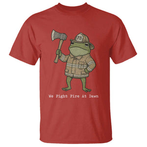 Funny Firefighter Frog We Fight Fire At Dawn T Shirt Fireman Gift