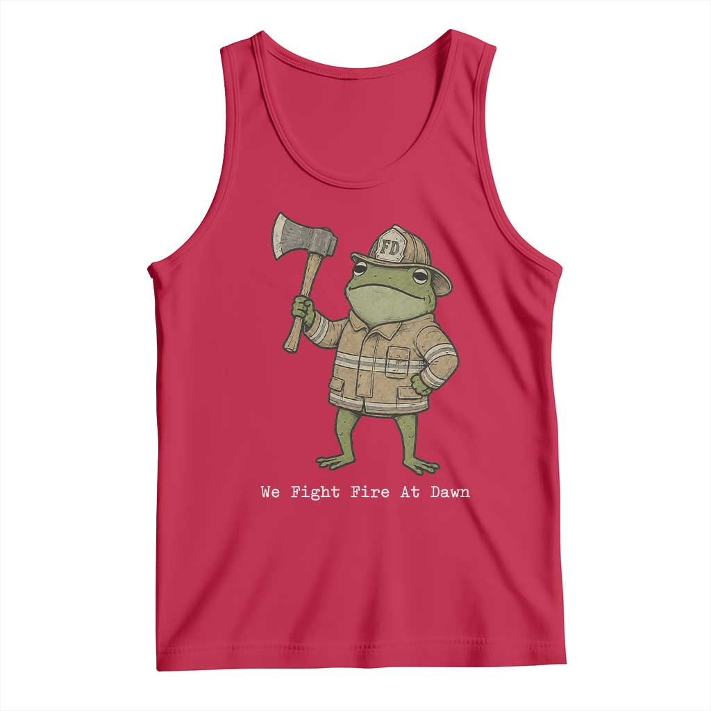 Funny Firefighter Frog We Fight Fire At Dawn Tank Top Fireman Gift