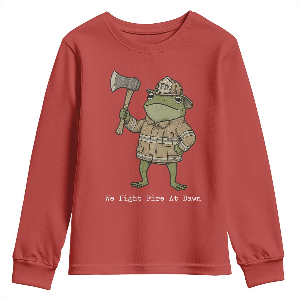 Funny Firefighter Frog We Fight Fire At Dawn Youth Sweatshirt Fireman Gift