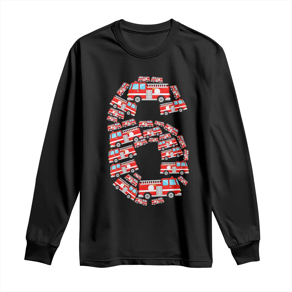 Fire Truck 6th Birthday Long Sleeve Shirt Firefighter Gift For Six Year Old Kid