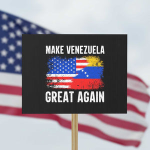 Make Venezuela Great Again Protest Sign Political Gift TS12 Horizontal 18" × 24" Black Print Your Wear