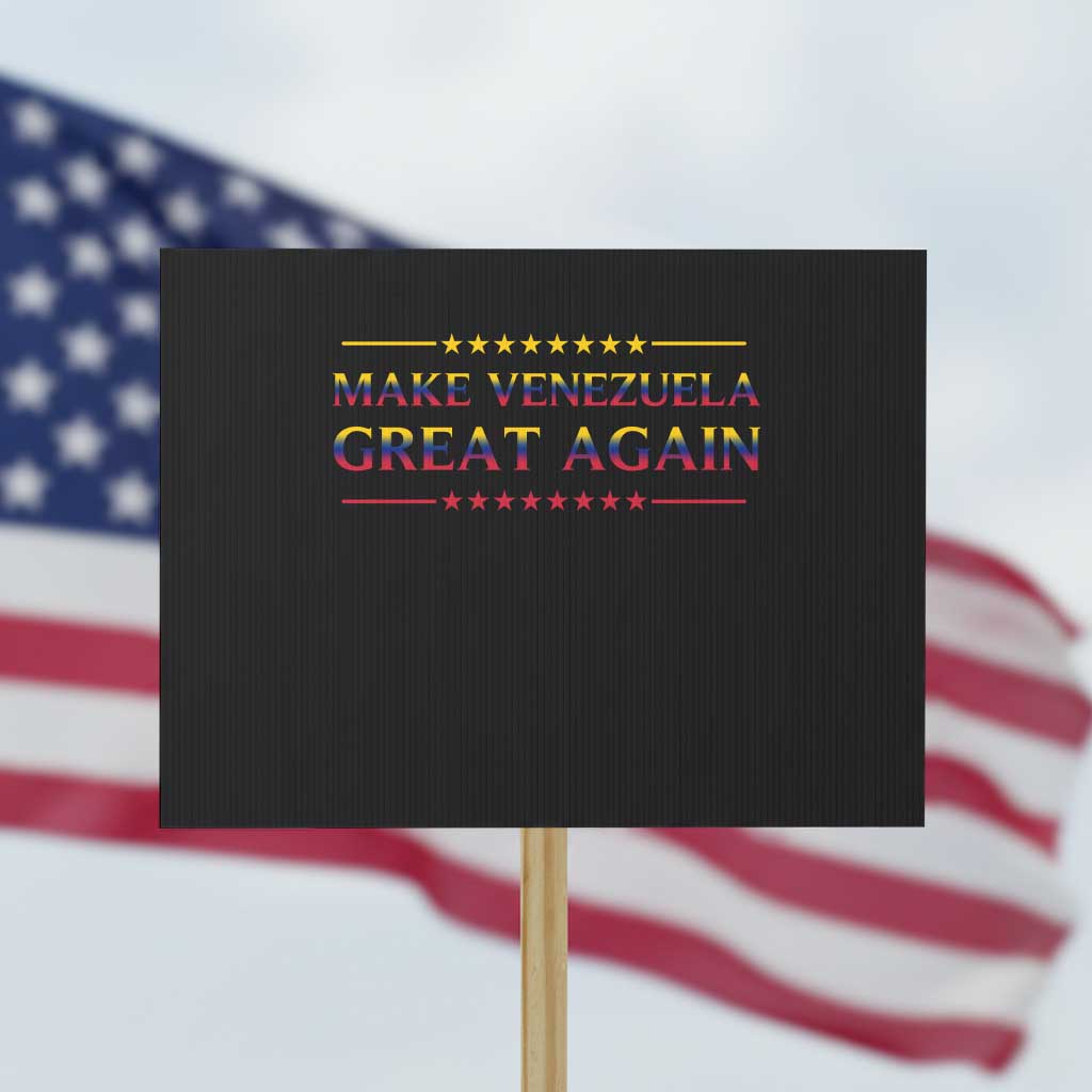 International Venezuela Gifts Protest Sign Make Venezuela Great Again TS12 Horizontal 18