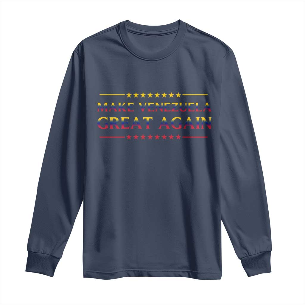 International Venezuela Gifts Long Sleeve Shirt Make Venezuela Great Again TS12 Navy Print Your Wear