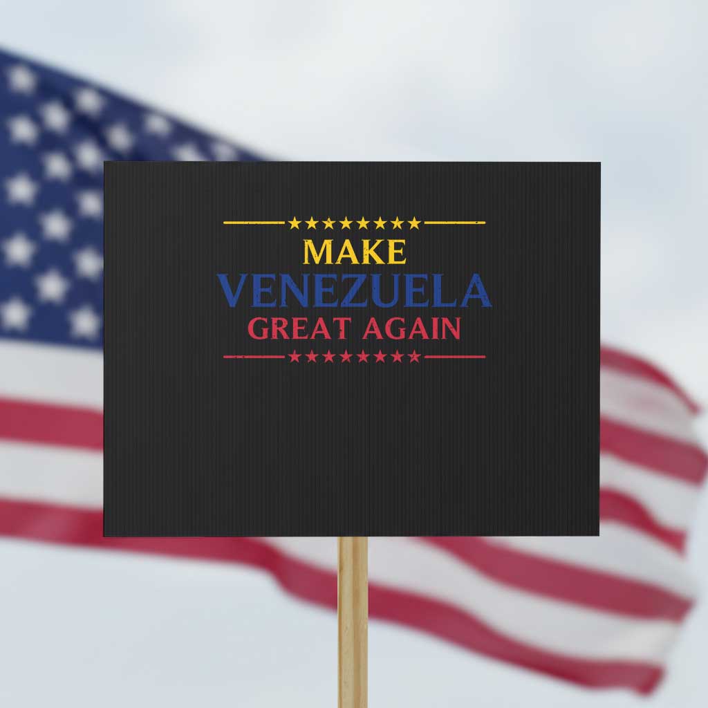 Venezuela Libre Protest Sign Make Venezuela Great Again TS12 Horizontal 18
